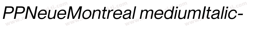 PPNeueMontreal mediumItalic字体转换